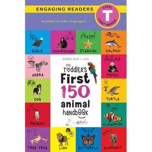 The Toddler's First 150 Animal Handbook: (English / American Sign Language - ASL